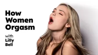 How Women Orgasm – Lilly Bell