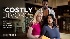 A Costly Divorce – Sarah Arabic & Lily LaBeau