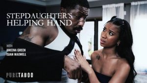 Stepdaughter’s Helping Hand – Ameena Green