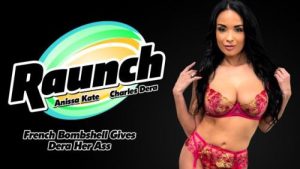 French Bombshell Gives Dera Her Ass – Anissa Kate
